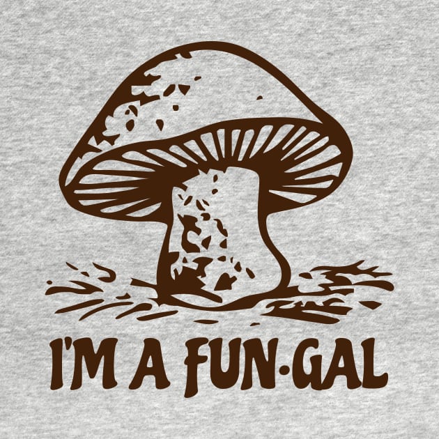 I'm A Fun Gal by Mike Ralph Creative